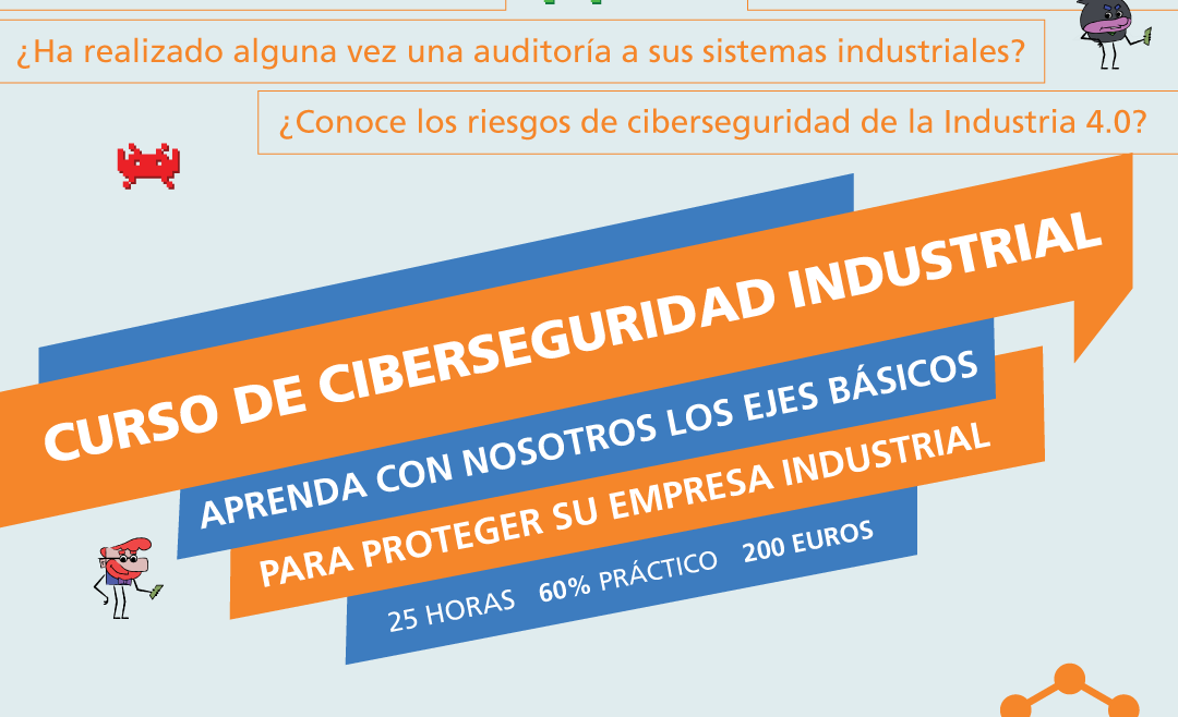 Curso de ciberseguridad industrial: abierta la segunda convocatoria